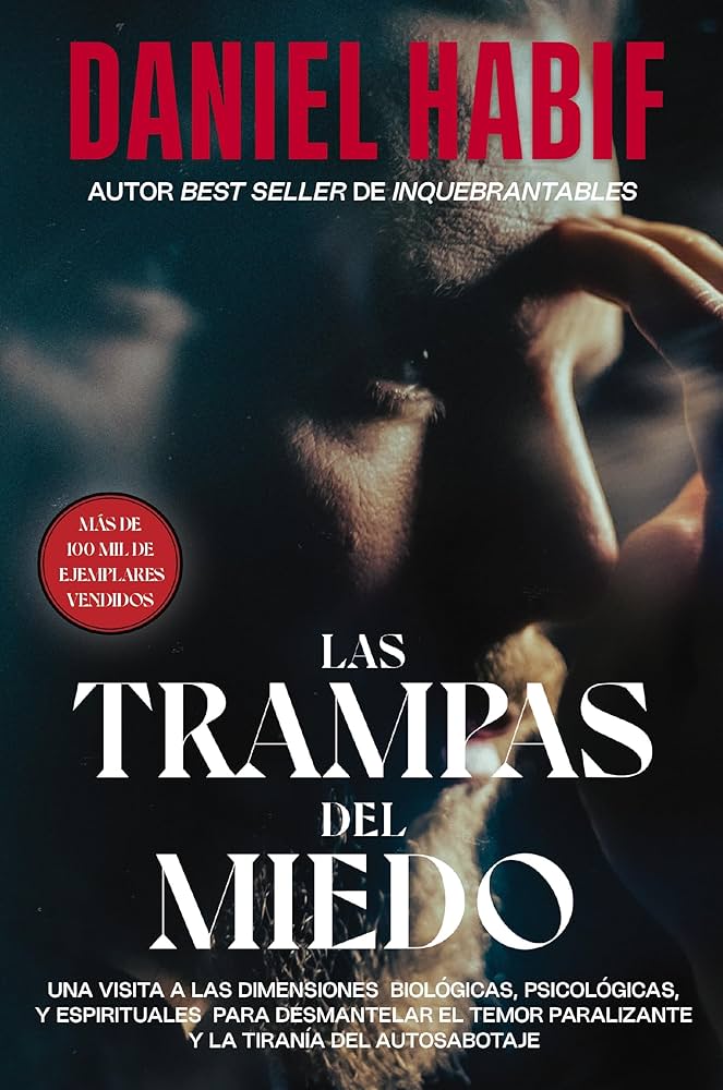 LAS TRAMPAS DEL MIEDO - DANIEL HABIF