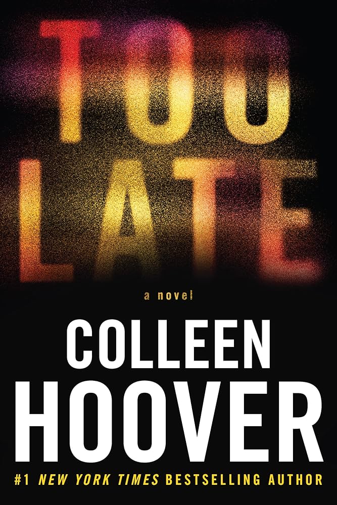 TOO LATE - COLLEEN HOOVER