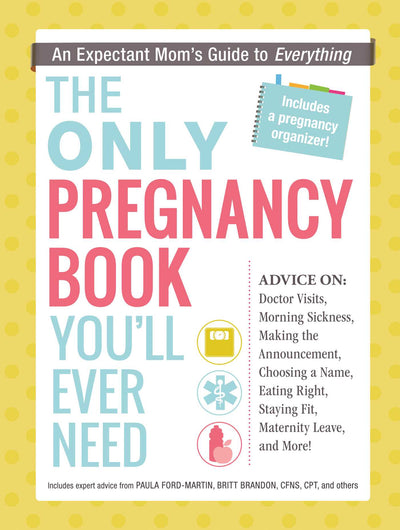 ONLY PREGNANCY BOOK YOU'LL NEED - PAULA FORD-MARTIN