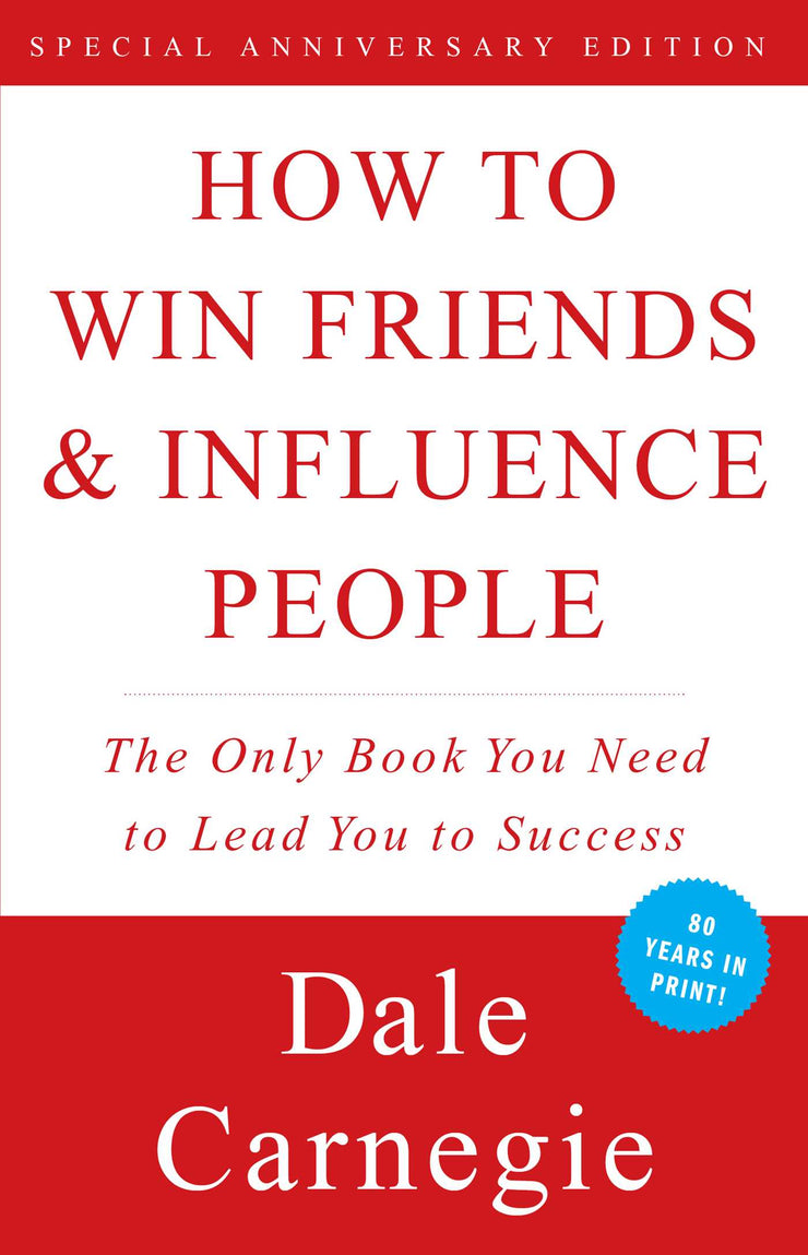 HOW TO WIN FRIENDS & INFLUENCE PEOPLE - DALE CARNEGIE