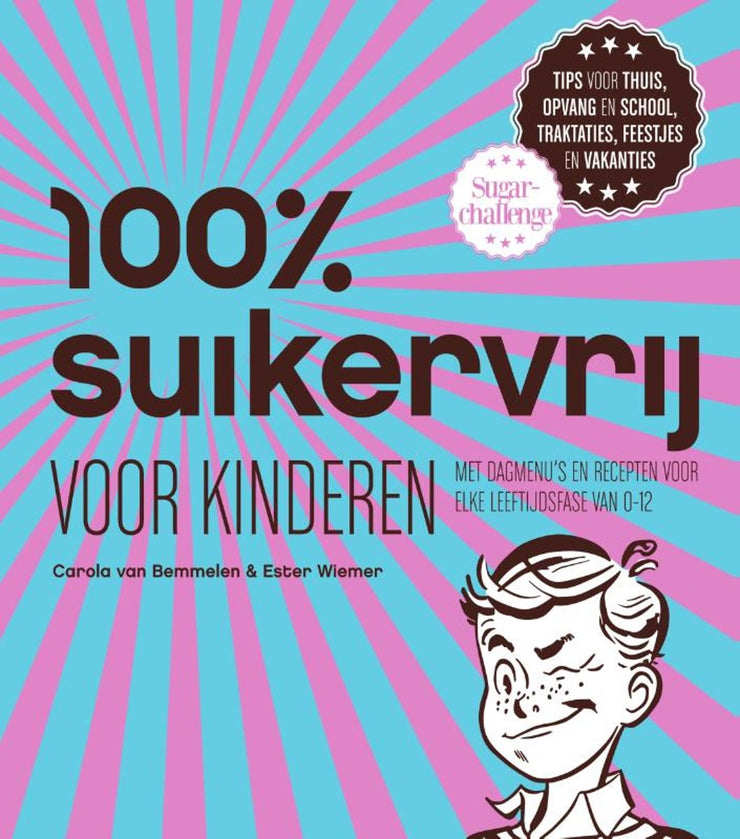 100% SUIKERVRIJ KINDEREN - CAROLA VAN BEMMELEN