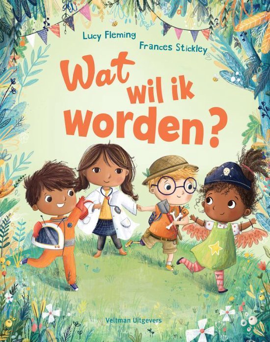 WAT WIL JE LATER WORDEN? - FRANCES STICKLEY