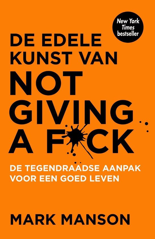 DE EDELE KUNST NOT GIVING A F*CK - MARK MANSON