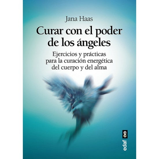 CURAR CON EL PODER DE LOS ANGELES - Jana Haas