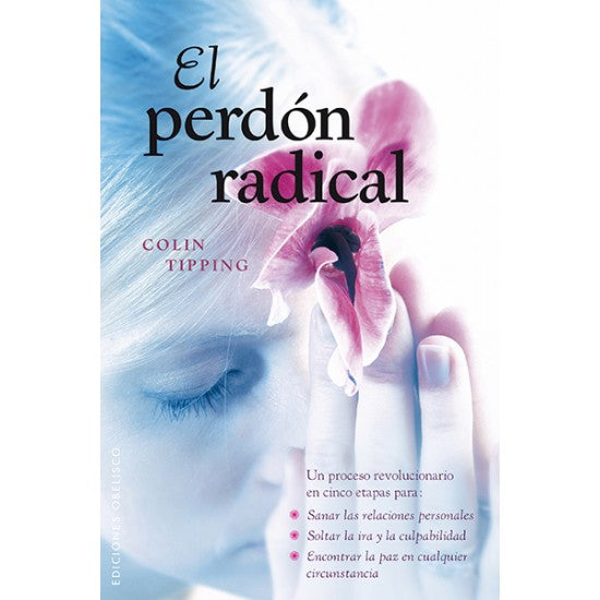 EL PERDON RADICAL - Colin Tipping